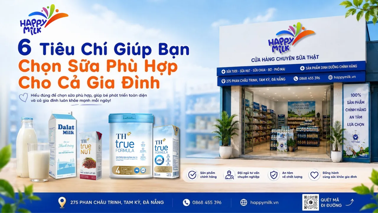 Cách Chọn Sữa Phù Hợp Cho Cả Gia Đình: 6 Tiêu Chí Bạn Nên Biết