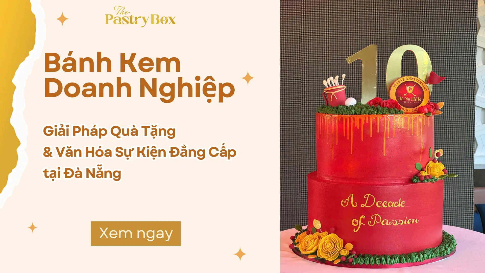 Đặt Bánh Kem Doanh Nghiệp Sự Kiện Tại Đà Nẵng: Sang Trọng, Ít Ngọt | The Pastry Box
