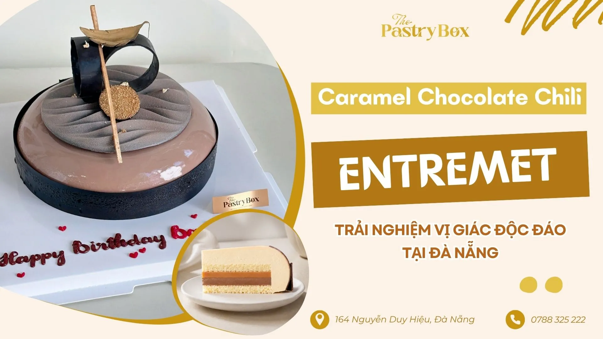 Bánh Entremet Caramel Chocolate Ớt: Trải Nghiệm Vị Giác Độc Lạ Tại The Pastry Box Đà Nẵng